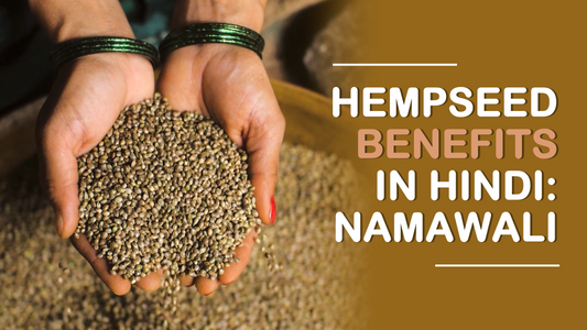 Hempseed benefits in hindi : Namakwali