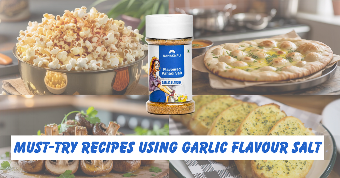 Must-Try Recipes Using Garlic Flavour Salt- Flavourful Twist From Namakwali