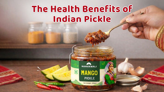 Namakwali Pickle benefits